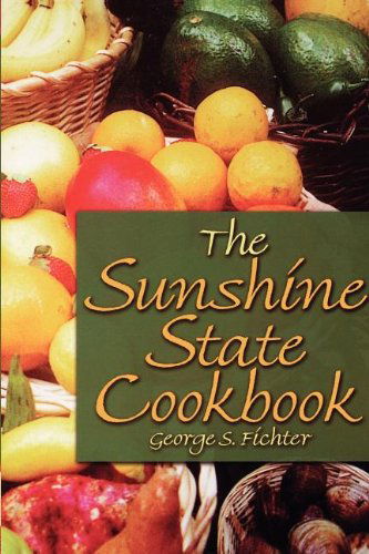 Cover for George S Fichter · The Sunshine State Cookbook (Paperback Book) (2002)