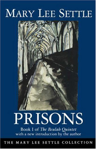 Cover for Mary Lee Settle · Prisons: Book I of the Beulah Quintet (Beulah Quintet / Mary Lee Settle, Bk 1) (Paperback Book) (1996)