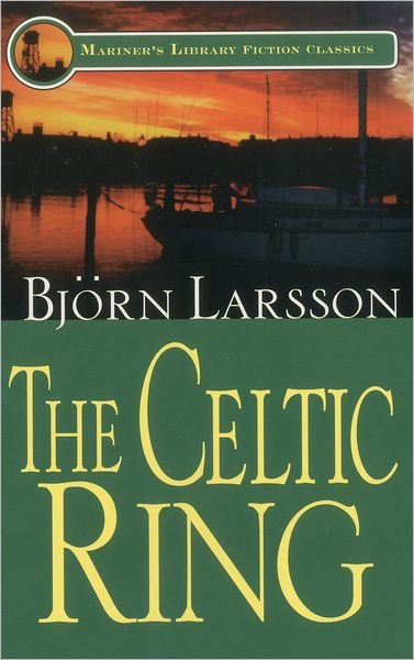 Cover for Bjorn Larsson · The Celtic Ring - Mariners Library Fiction Classic (Paperback Bog) [New edition] (2000)