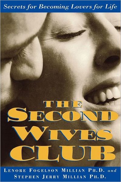 Cover for Stephen Jerry Millian · The Second Wives' Club: Secrets for Becoming Lovers for Life (Taschenbuch) (1999)