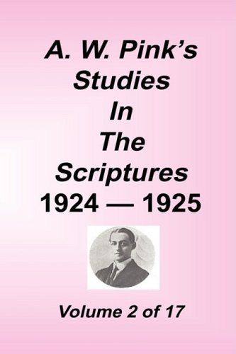 Cover for Arthur W. Pink · A. W. Pink's Studies in the Scriptures, 1924-25, Vol 02 of 17 (Hardcover Book) (2001)