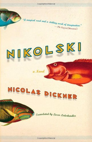 Cover for Nicolas Dickner · Nikolski: a Novel (Taschenbuch) [Original edition] (2009)