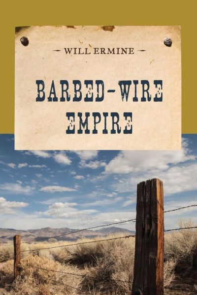 Cover for Will Ermine · Barbed-Wire Empire - An Evans Novel of the West (Pocketbok) [Reprint edition] (2014)
