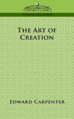 Cover for Edward Carpenter · The Art of Creation (Cosimo Classics Personal Development) (Pocketbok) (2005)