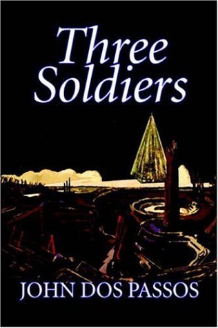 Three Soldiers - John Dos Passos - Bøker - Aegypan - 9781598187144 - 1. november 2005