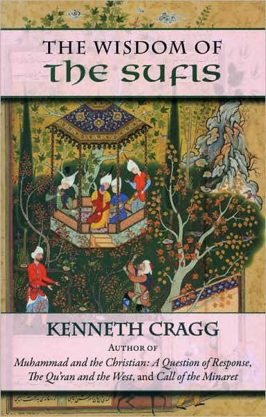 Cover for Kenneth Cragg · The Wisdom of the Sufis (Paperback Book) (2009)