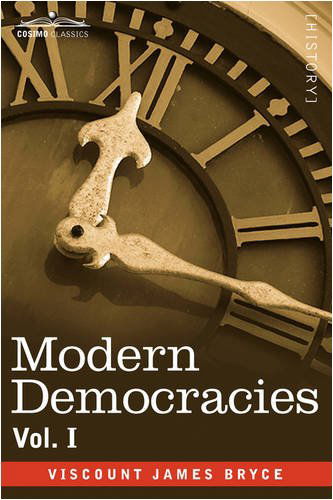 Cover for Viscount James Bryce · Modern Democracies - in Two Volumes, Vol. I (Paperback Book) (2013)