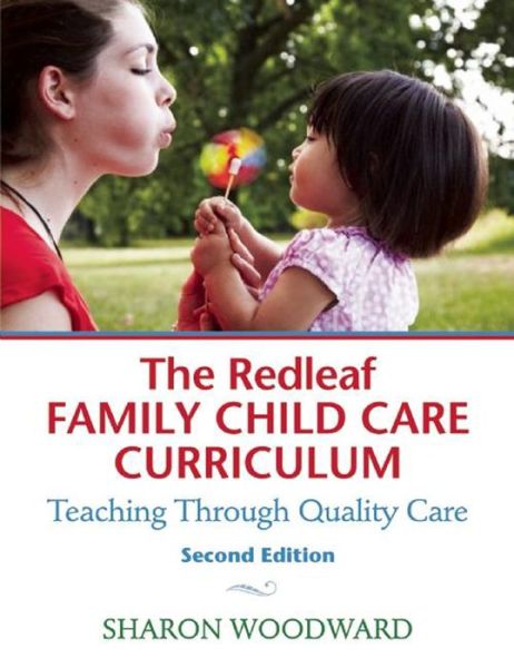 Cover for Sharon Woodward · The Redleaf Family Child Care Curriculum: Teaching Through Quality Care (Paperback Book) [2 Revised edition] (2015)