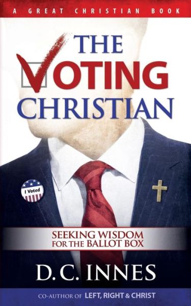 Cover for D C Innes · The Voting Christian (Paperback Book) (2016)