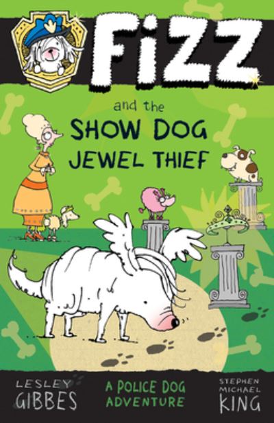 Cover for Stephen Michael King · Fizz and the Show Dog Jewel Thief (Book) (2017)