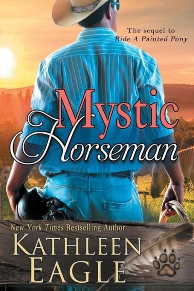 Cover for Kathleen Eagle · Mystic Horseman A Sequel to Ride a Painted Pony (Pocketbok) (2016)