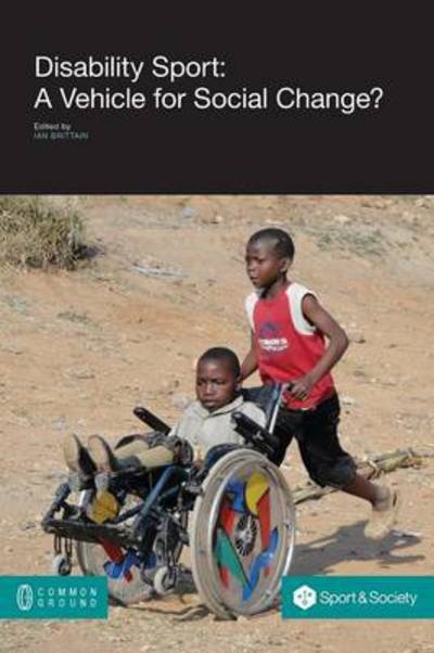 Cover for Ian Brittain · Disability Sport: a Vehicle for Social Change? (Paperback Book) (2013)