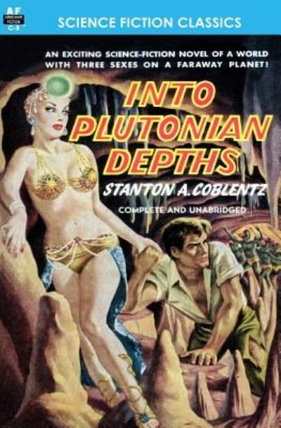 Cover for Stanton A. Coblentz · Into Plutonian Depths (Book) (2011)