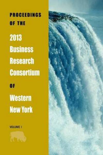 Cover for Paul Richardson · Proceedings of the 2013 Business Research Consortium Conference Volume 1 (Paperback Book) (2013)
