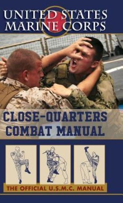 Cover for U S Marine Corps · U.S. Marines Close-quarter Combat Manual (Gebundenes Buch) [Reprint edition] (2016)