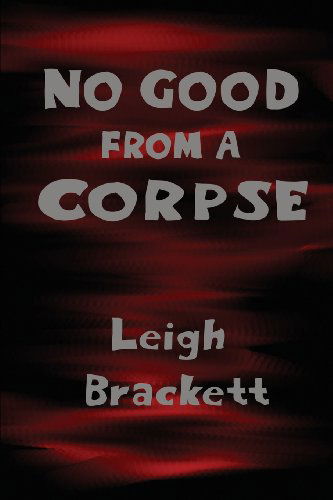 Cover for Leigh Brackett · No Good from a Corpse (Paperback Book) (2013)