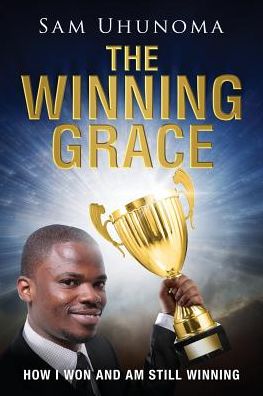 Cover for Sam Uhunoma · The Winning Grace (Paperback Book) (2016)