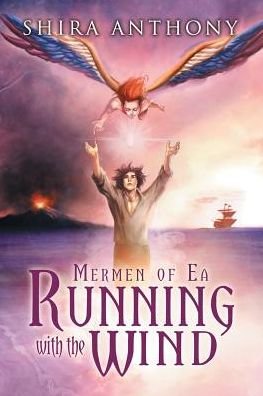Cover for Shira Anthony · Running with the Wind Volume 3 - Mermen of Ea Trilogy (Paperback Book) [New edition] (2015)
