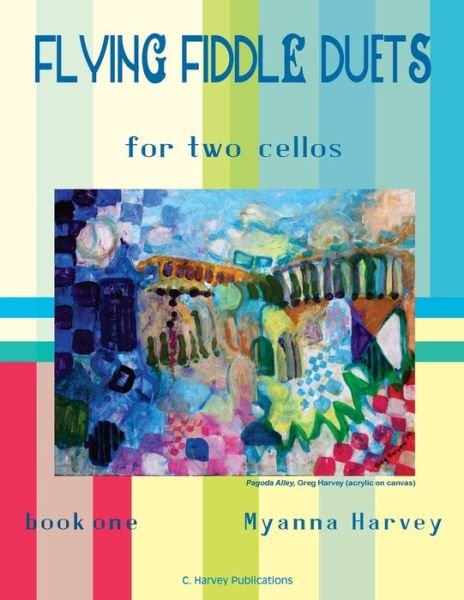 Cover for Myanna Harvey · Flying Fiddle Duets for Two Cellos, Book One (Paperback Bog) (2018)