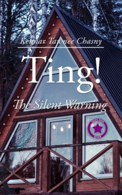 Cover for Kennar Tawnee Chasny · Ting! the Silent Warning (Book) (2023)