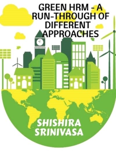 Green HRM - a Run-Through of Different Approaches - Shishira Srinivasa - Kirjat - Notion Press - 9781639741144 - tiistai 22. kesäkuuta 2021