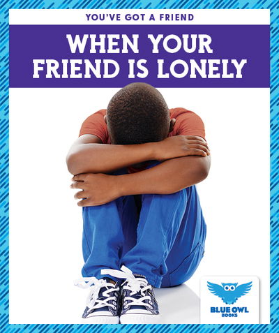 Cover for Allan Morey · When Your Friend Is Lonely (Gebundenes Buch) (2020)