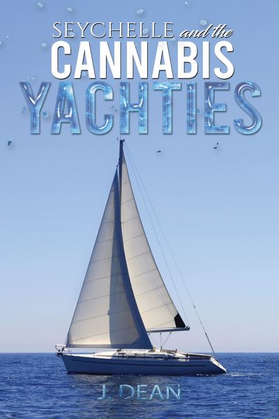 Cover for J Dean · Seychelle and the Cannabis Yachties (Paperback Book) (2021)