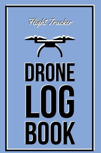 Cover for Amy Newton · Drone Log Book (Pocketbok) (2020)
