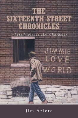 Cover for Jim Aziere · The Sixteenth Street Chronicles (Paperback Book) (2022)