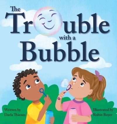 Cover for Darla Thienes · The Trouble with a Bubble (Hardcover Book) (2020)