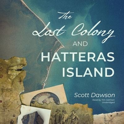 Cover for Scott Dawson · The Lost Colony and Hatteras Island Lib/E (CD) (2021)