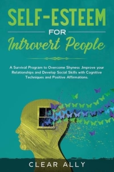 Cover for Clear Ally · Self-Esteem for Introvert People (Paperback Book) (2019)