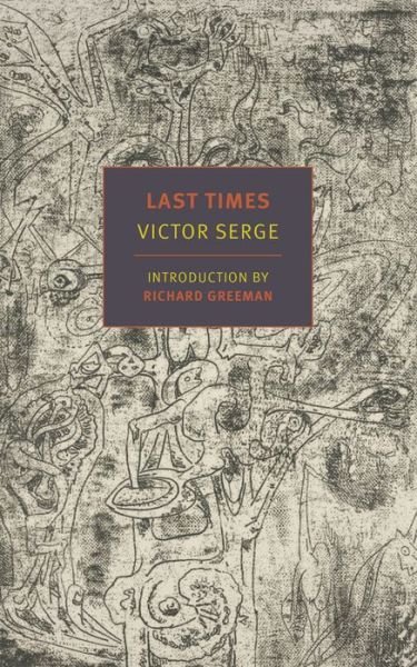 Last Times - Victor Serge - Libros - The New York Review of Books, Inc - 9781681375144 - 23 de agosto de 2022