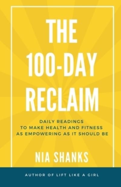 Cover for Nia Shanks · The 100-Day Reclaim (Paperback Book) (2019)