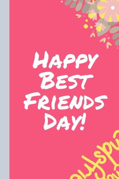 Happy Best Friends Day - Mary Miller - Books - Independently Published - 9781710806144 - November 23, 2019