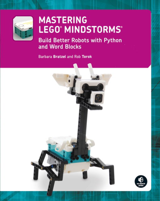 Cover for Barbara Bratzel · Mastering LEGO (R) MINDSTORMS: Build Better Robots with Python and Word Blocks (Paperback Book) (2022)