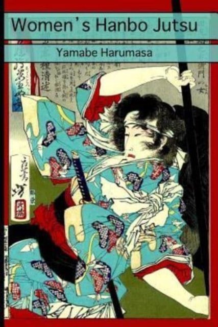 Cover for Yamabe Harumasa · Women's Hanbo Jutsu (Paperback Book) (2018)
