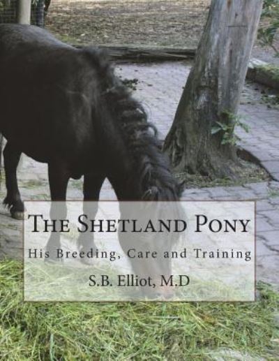 Cover for M D S B Elliot · The Shetland Pony (Paperback Book) (2018)