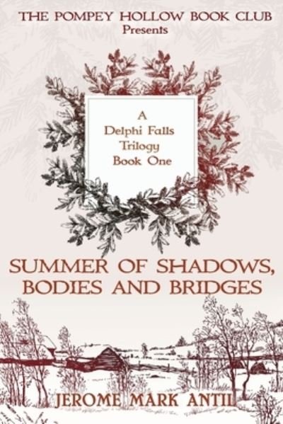Cover for Jerome Mark Antil · Summers of Shadows, Bodies and Bridges (Paperback Book) (2019)