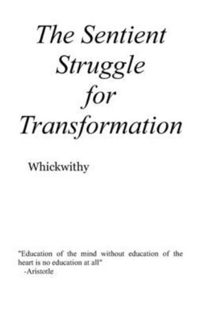 Cover for Whickwithy · Sentient Struggle for Transformation (Buch) (2022)