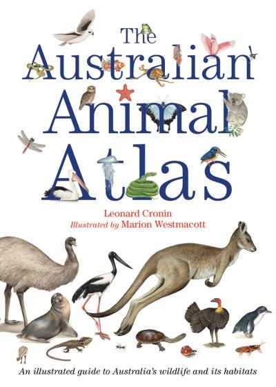 Cover for Leonard Cronin · The Australian Animal Atlas (Hardcover Book) (2018)