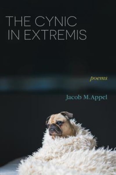 Cover for Jacob M Appel · The Cynic in Extremis (Paperback Book) (2018)