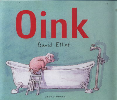 Cover for David Elliot · Oink! (Hardcover Book) (2018)