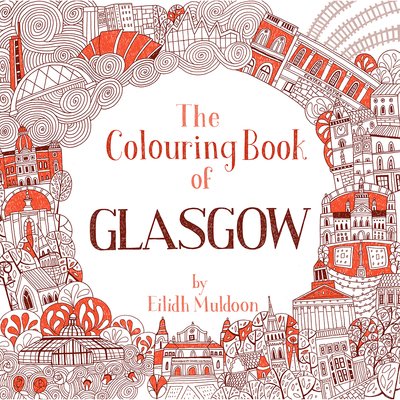 Cover for Eilidh Muldoon · The Colouring Book of Glasgow (Paperback Book) (2019)