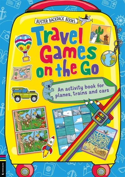 Cover for Buster Books · Travel Games on the Go: An Activity Book for Planes, Trains and Cars - Buster Backpack Books (Paperback Book) (2023)