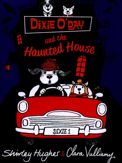 Cover for Shirley Hughes · Dixie O'Day and the Haunted House (Hardcover Book) (2015)