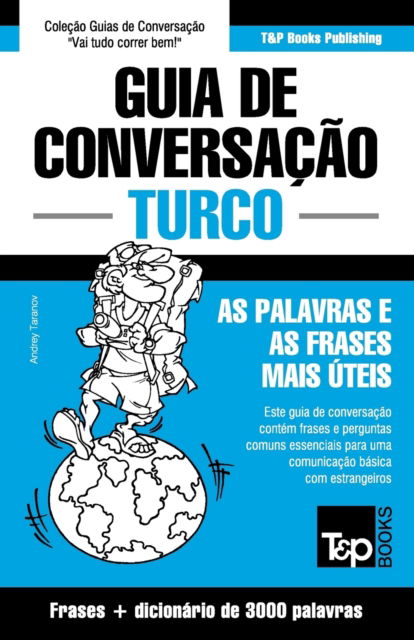 Cover for Andrey Taranov · Guia de Conversacao Portugues-Turco e vocabulario tematico 3000 palavras (Paperback Book) (2015)