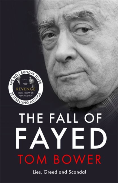 Cover for Tom Bower · The Fall of Fayed: Lies, Greed and Scandal - The new edition of the bestselling biography (Paperback Book) (2025)