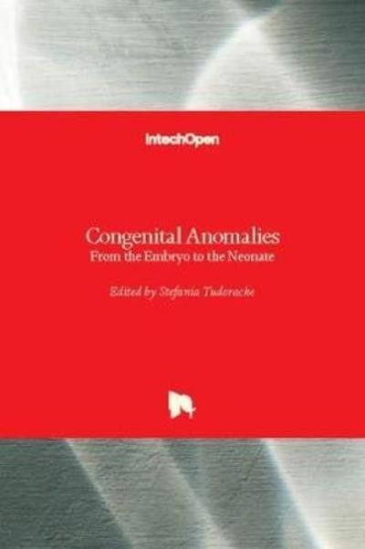 Cover for Stefania Tudorache · Congenital Anomalies: From the Embryo to the Neonate (Hardcover Book) (2018)