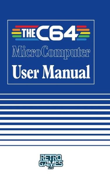 Cover for Retro Games Ltd · THEC64 MicroComputer User Manual (Hardcover Book) (2020)